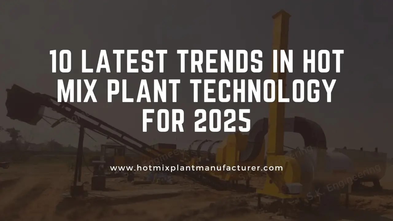 Hot Mix Plant Manufacturer
