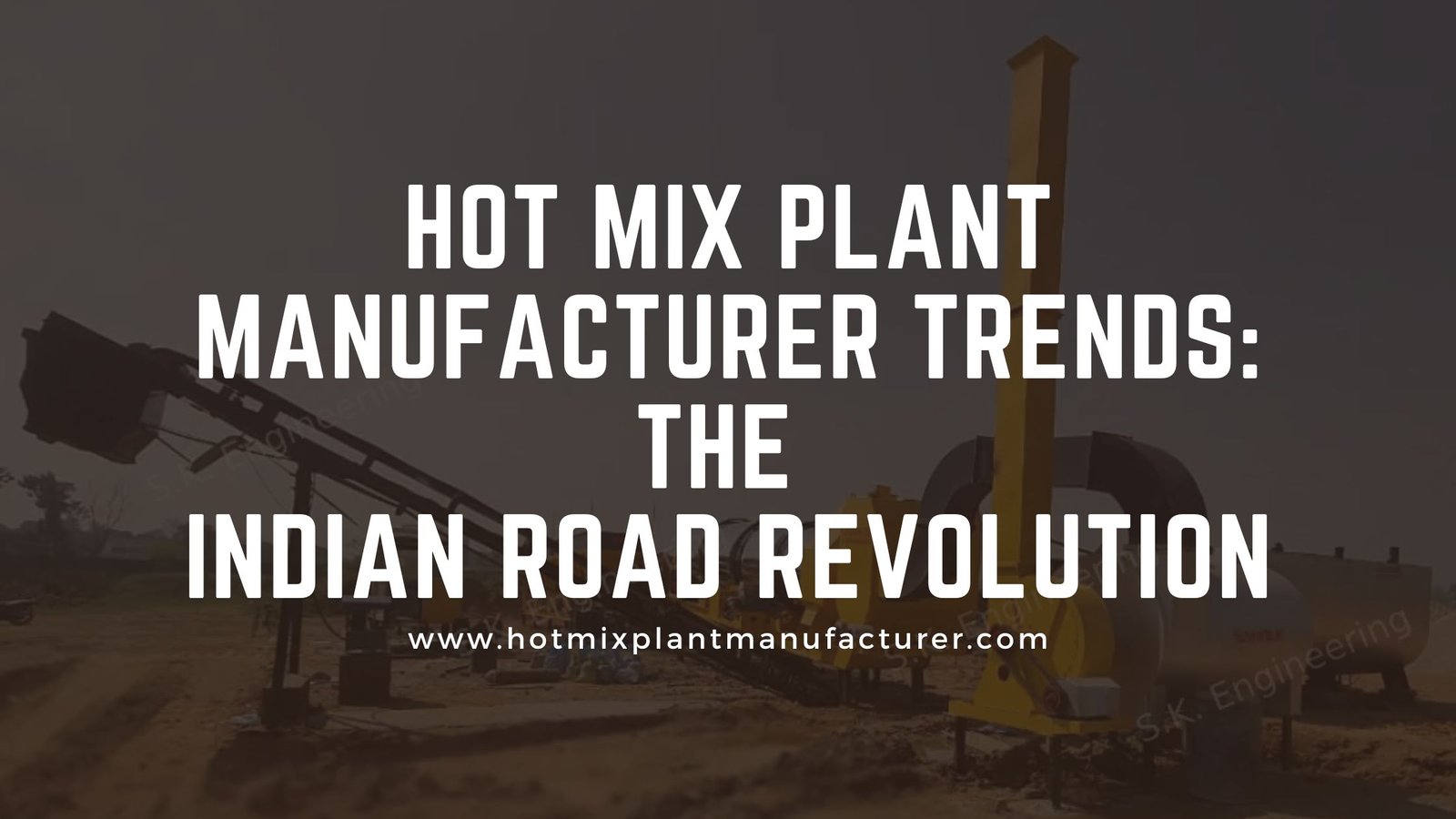 Hot Mix Plant Manufacturer