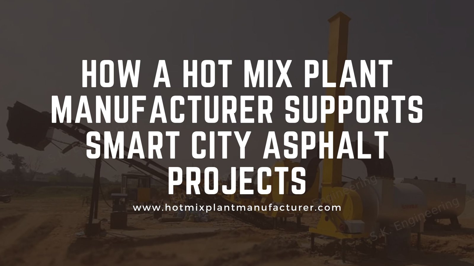 Hot Mix Plant Manufacturer