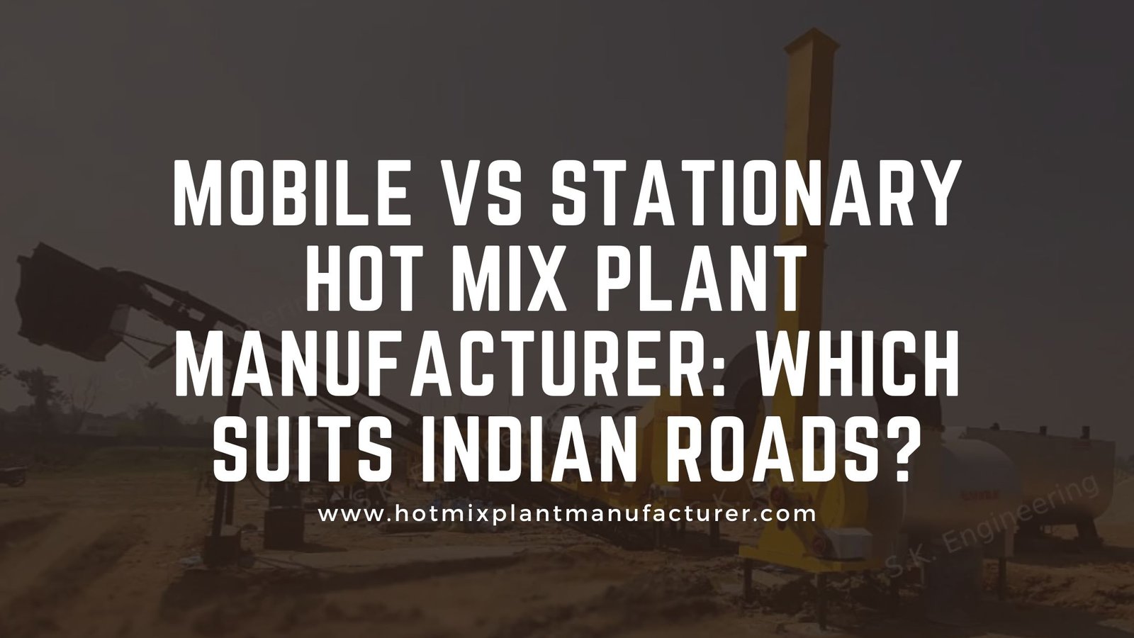 Hot Mix Plant Manufacturer